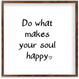 Framed Wood Sign Do What Makes Your Soul Happy 12x12
