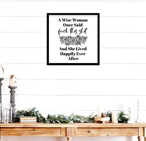Cocoken A Wise Woman Once Said Sign Wood Framed 12x12