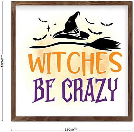Witches Be Crazy Wooden Plaque with Frame 7x7 Inch Wall Art