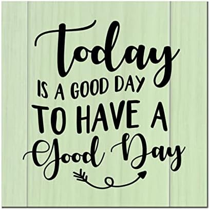 Today is A Good Day Wooden Wall Sign 16x16in