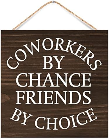 Coworkers By Chance Friends By Choice Wood Wall Sign