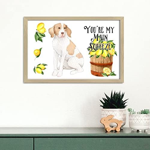 Lemon Dog Sign Youre My Main Squeeze Wooden Plaque 8x12in