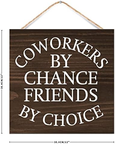 Coworkers By Chance Friends By Choice Wood Wall Sign