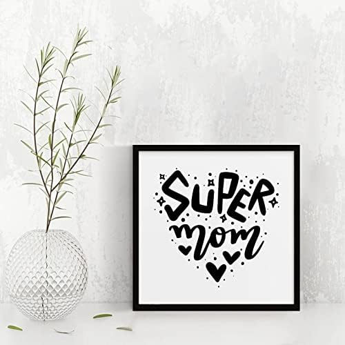 Mothers Day Wood Frame Sign with Inspirational Quote