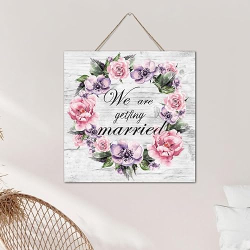 We Are Getting Married Wall Art Wood Plaque 12x12 Inch