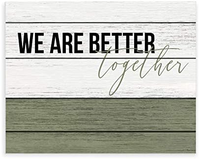 We Are Better Together Wall Sign 12x15 Wood