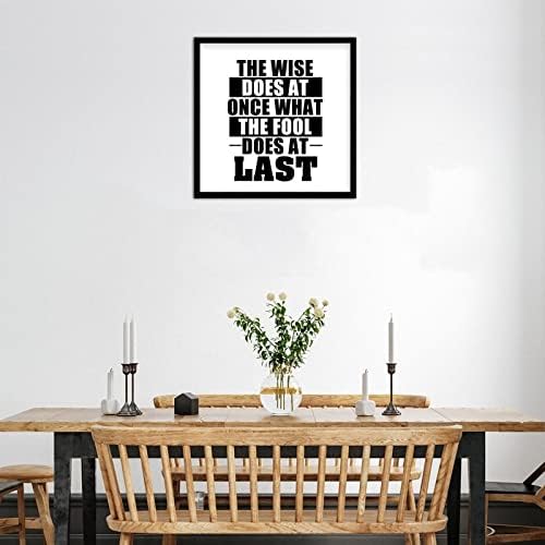 Wise Does at Once What Fool Does at Last Wooden Plaque