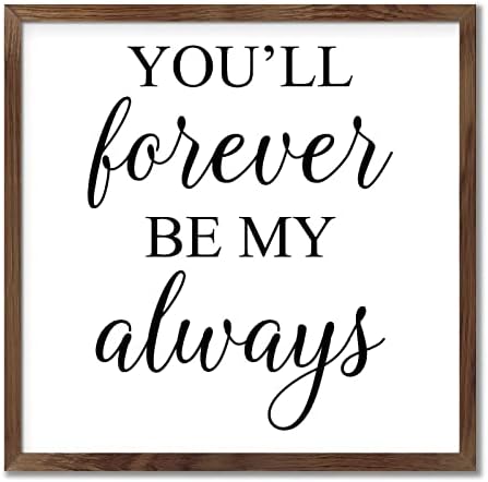 Forever Be My Always Framed Wood Sign Home Decor