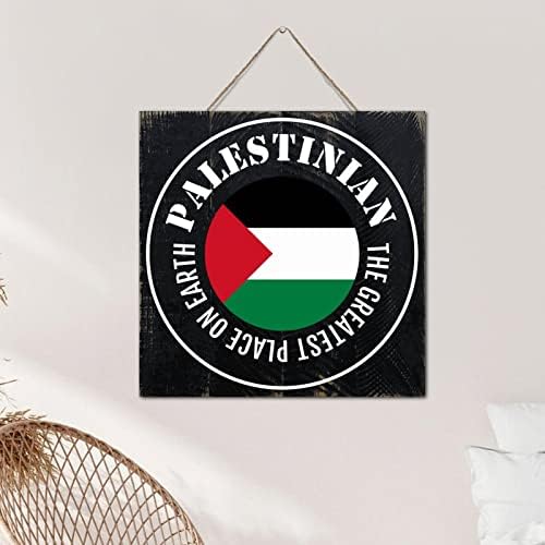 The Greatest Place on Earth Palestinian Wall Art Distressed Wood Sign