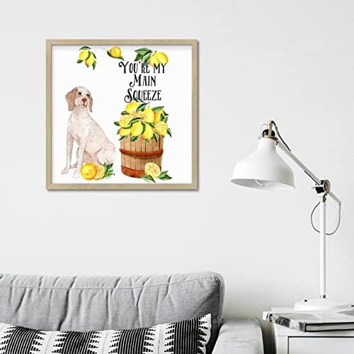 Youre My Main Squeeze Wall Sign Yellow Lemon Dog