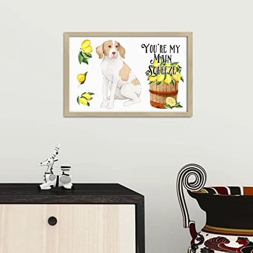Lemon Dog Sign Youre My Main Squeeze Wooden Plaque 8x12in