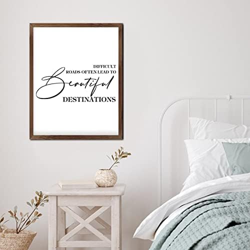 Difficult Roads Often Lead to Beautiful Destinations Wall Sign