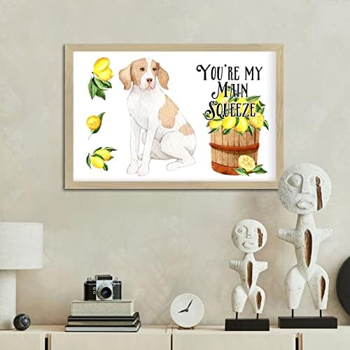 Lemon Dog Sign Youre My Main Squeeze Wooden Plaque 8x12in