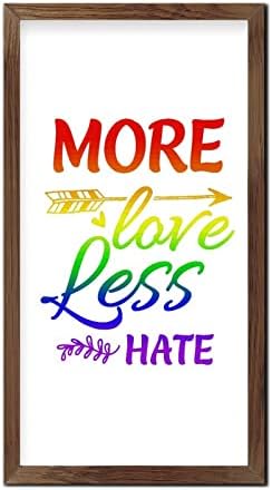 LGBTQ Pride Framed Wooden Sign More Love Less Hate 22x12 In