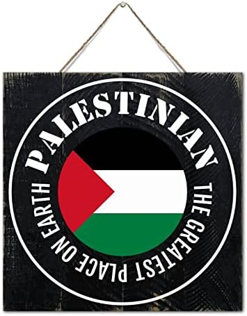 The Greatest Place on Earth Palestinian Wall Art Distressed Wood Sign