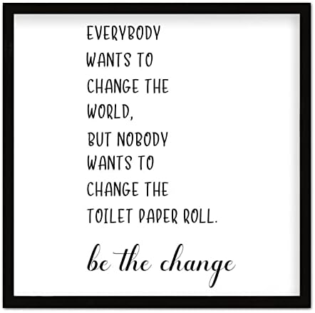 Everybody Wants to Change the World Wall Sign