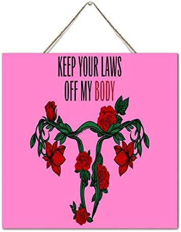 Farmhouse Style 12x12 Inch Wood Sign with Uterus Pro Choice Message