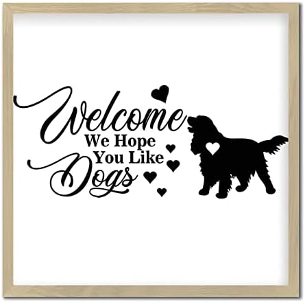 Welcome We Hope You Like Dog Rustic Wood Sign 1