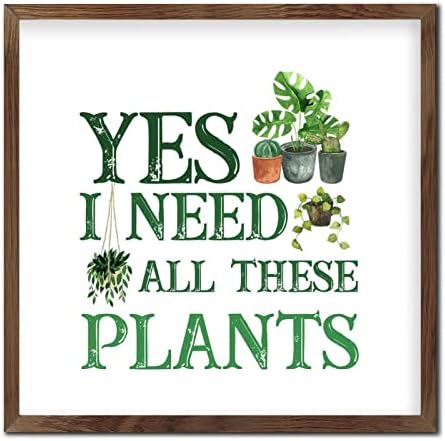 Yes I Need All These Plants Framed Wooden Wall Art Sign