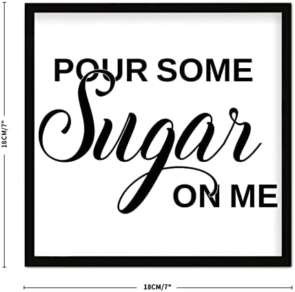 Pour Some Sugar On Me Sign Wood Framed 7x7 Inches
