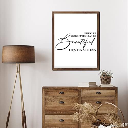 Difficult Roads Often Lead to Beautiful Destinations Wall Sign