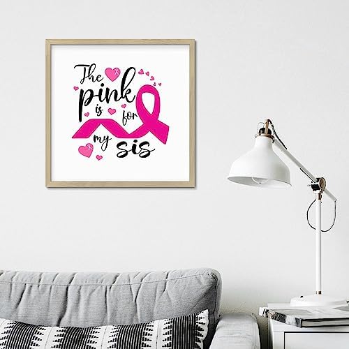 Pink Is for My Sis Wood Framed Wall Art Sign 12x12in