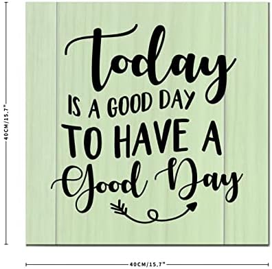 Today is A Good Day Wooden Wall Sign 16x16in