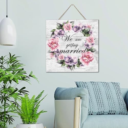 We Are Getting Married Wall Art Wood Plaque 12x12 Inch