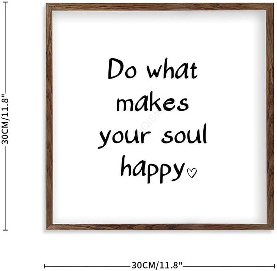 Framed Wood Sign Do What Makes Your Soul Happy 12x12