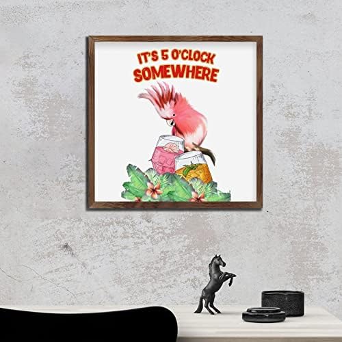 Its 5 O Clock Somewhere Framed Wall Decor Sign