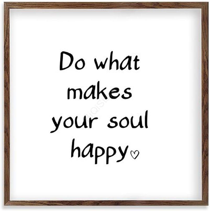 Framed Wood Sign Do What Makes Your Soul Happy 12x12