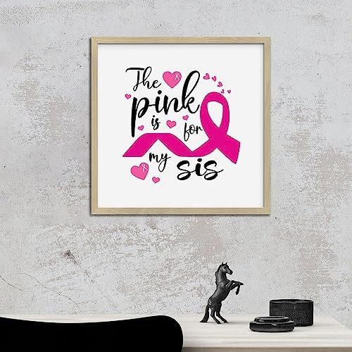 Pink Is for My Sis Wood Framed Wall Art Sign 12x12in