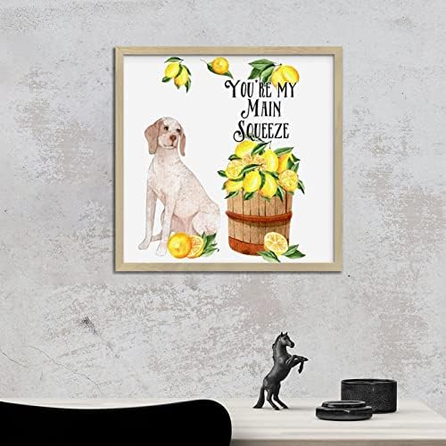 Youre My Main Squeeze Wall Sign Yellow Lemon Dog