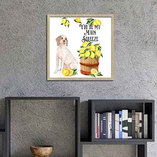 Youre My Main Squeeze Wall Sign Yellow Lemon Dog