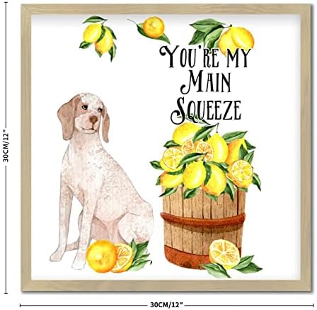 Youre My Main Squeeze Wall Sign Yellow Lemon Dog