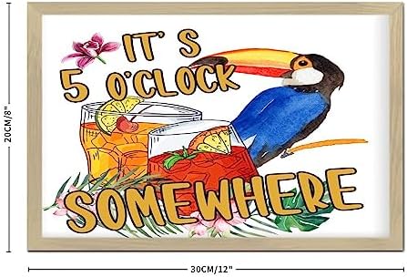 Its Five Oclock Somewhere Wood Framed Wall Decor Sign 8x12in