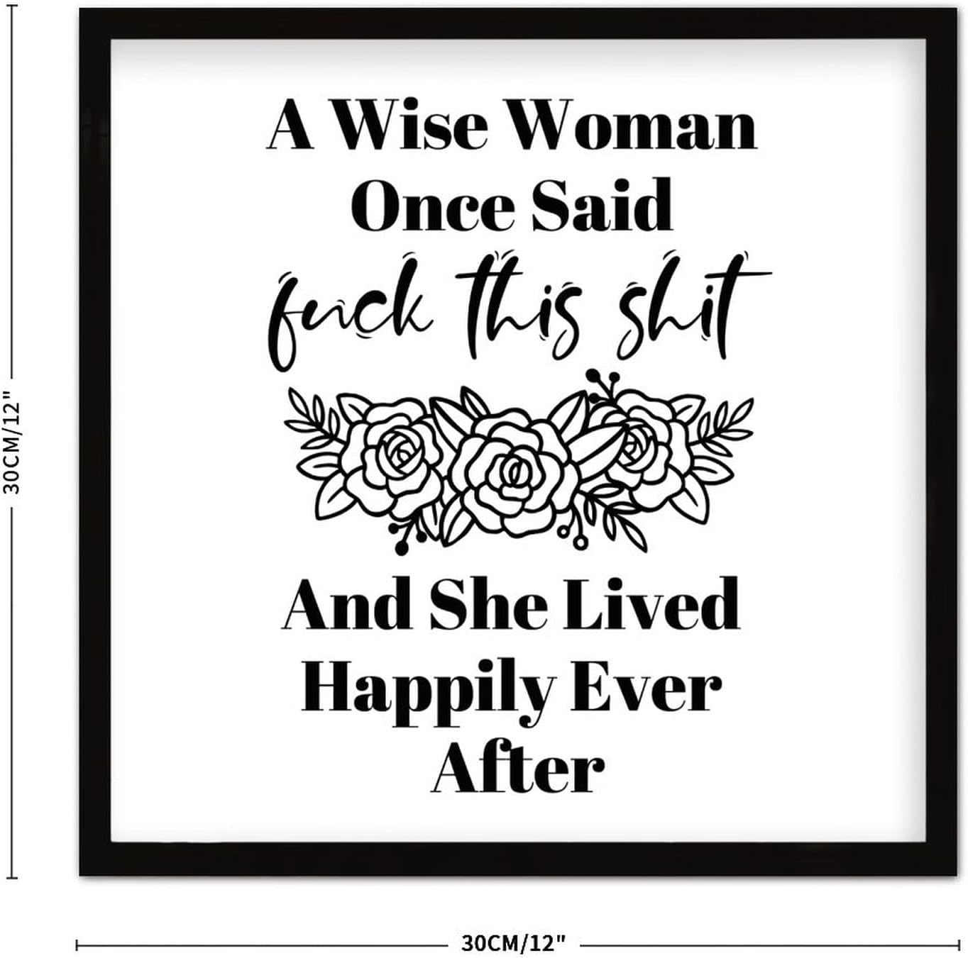 Cocoken A Wise Woman Once Said Sign Wood Framed 12x12