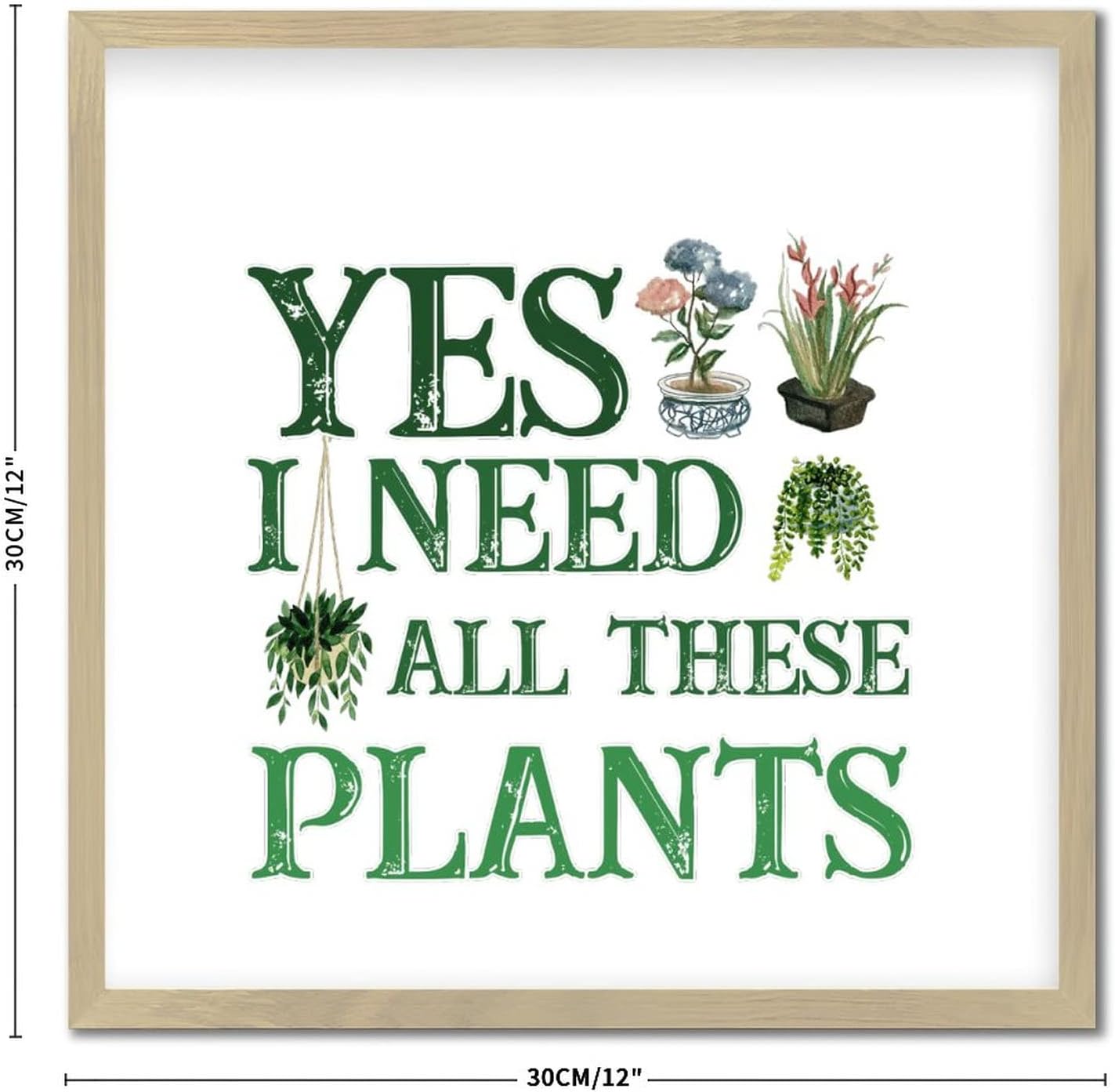 Funny Plant Lover Wall Art Sign 12x12in Wood Frame