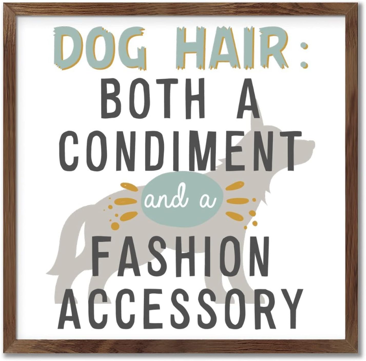 Funny Dog Quotes Farmhouse Wood Sign 12x12