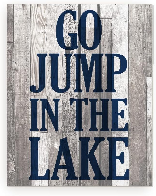 Go Jump In The Lake Farmhouse Wall Decor Sign 16x20