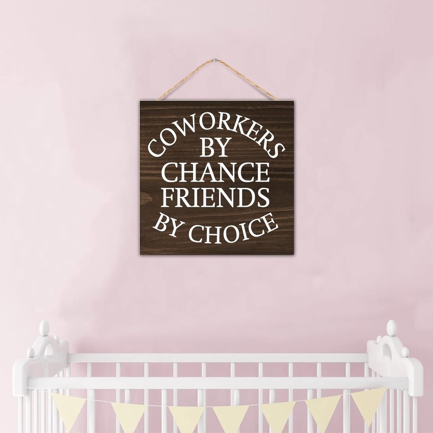 Coworkers By Chance Friends By Choice Wood Wall Sign