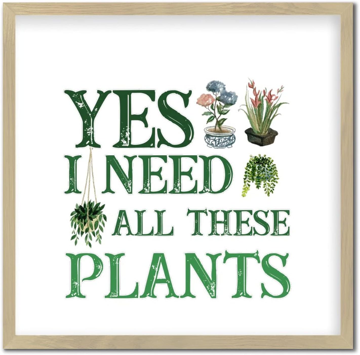 Funny Plant Lover Wall Art Sign 12x12in Wood Frame
