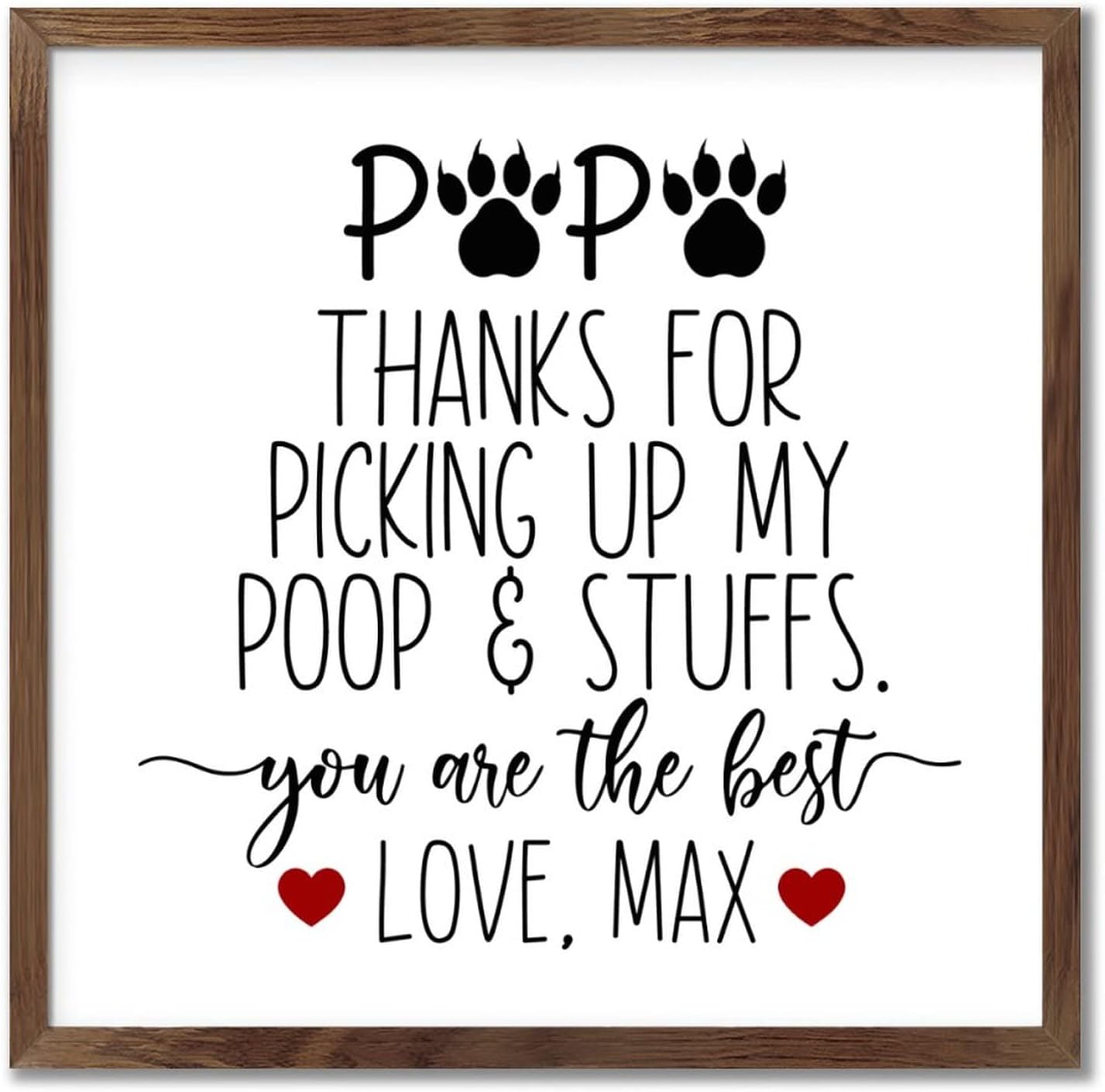 Papa Thanks for Picking Up My Poop Framed Wood Sign