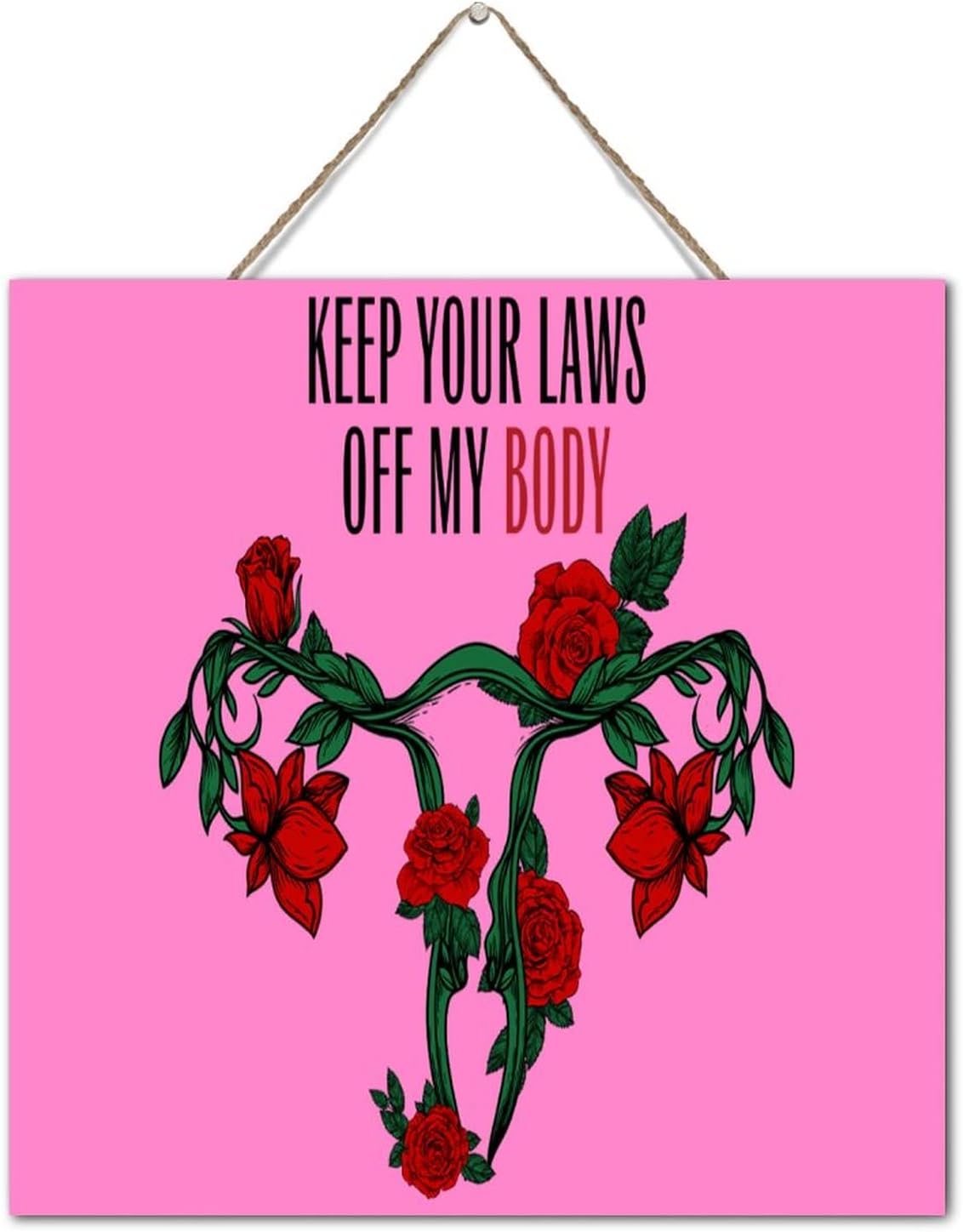 Farmhouse Style 12x12 Inch Wood Sign with Uterus Pro Choice Message
