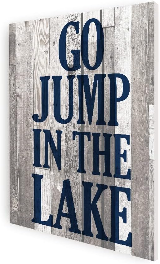 Go Jump In The Lake Farmhouse Wall Decor Sign 16x20