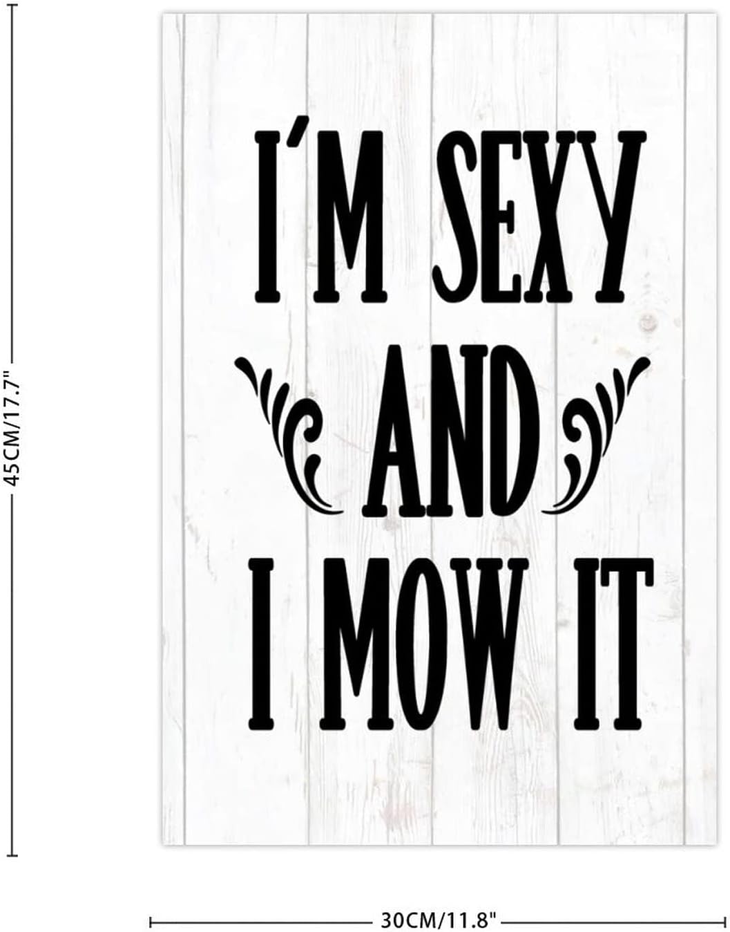 Im Sexy and I Mow It Wood Wall Sign 12x18 Inch