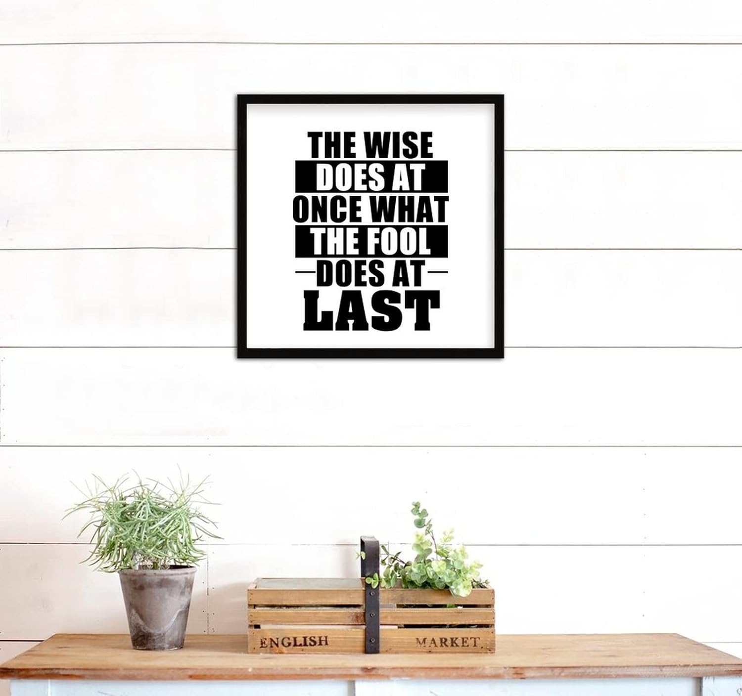 Wise Does at Once What Fool Does at Last Wooden Plaque