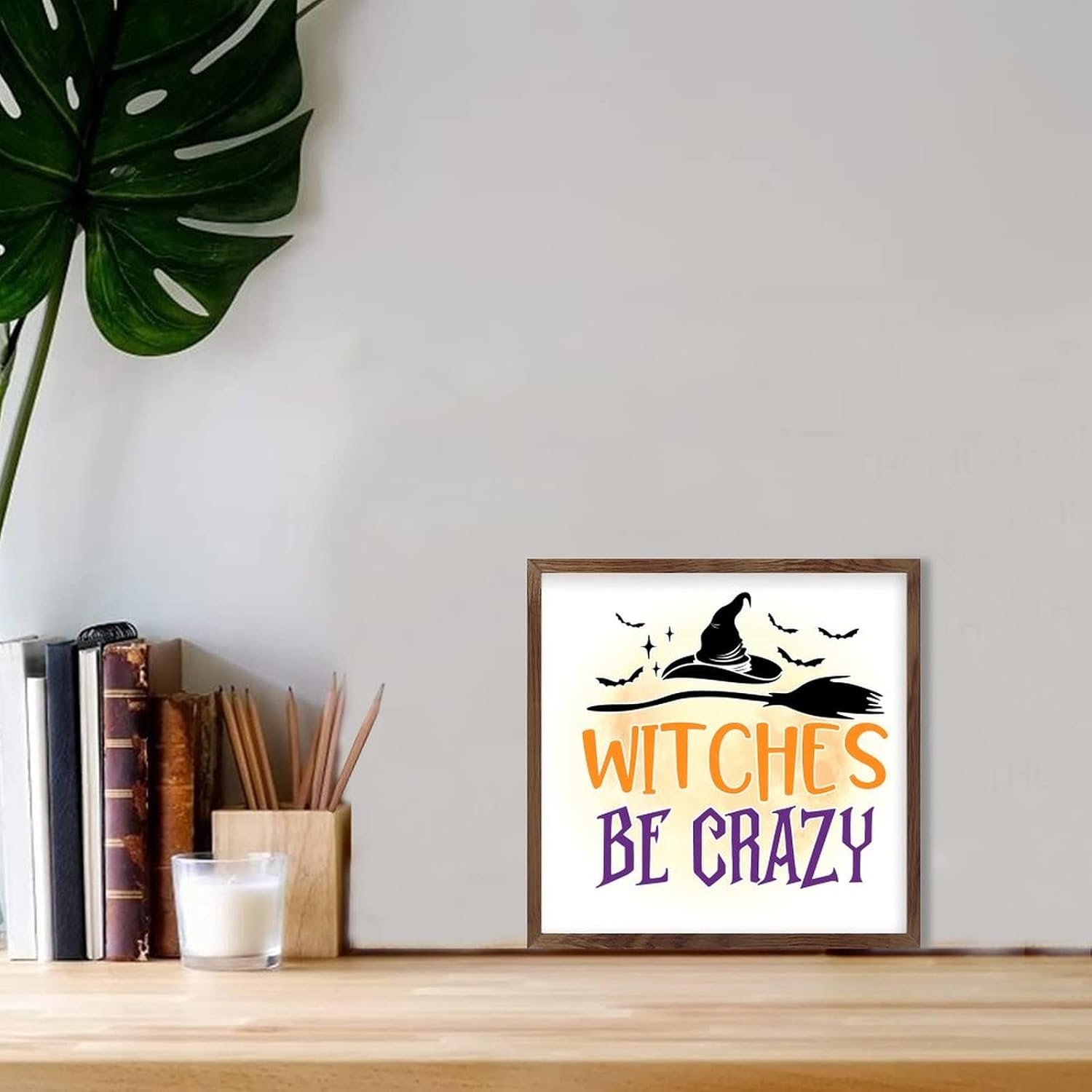 Witches Be Crazy Wooden Plaque with Frame 7x7 Inch Wall Art