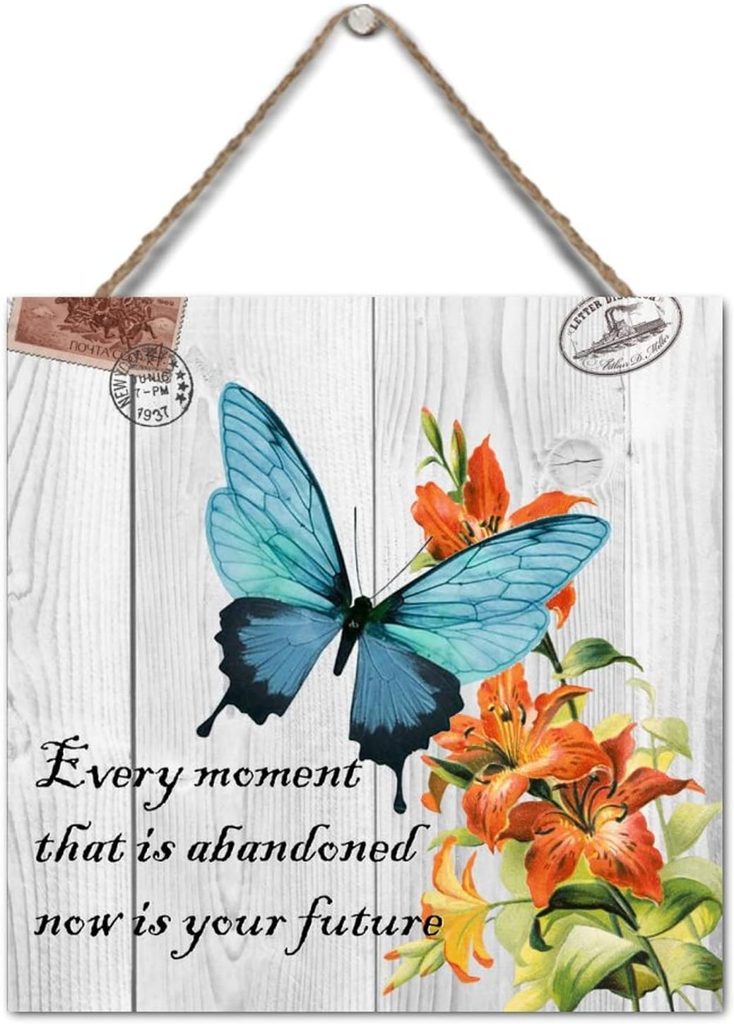 Wooden Sign Every Moment That is Abandoned Now is Your Future 1