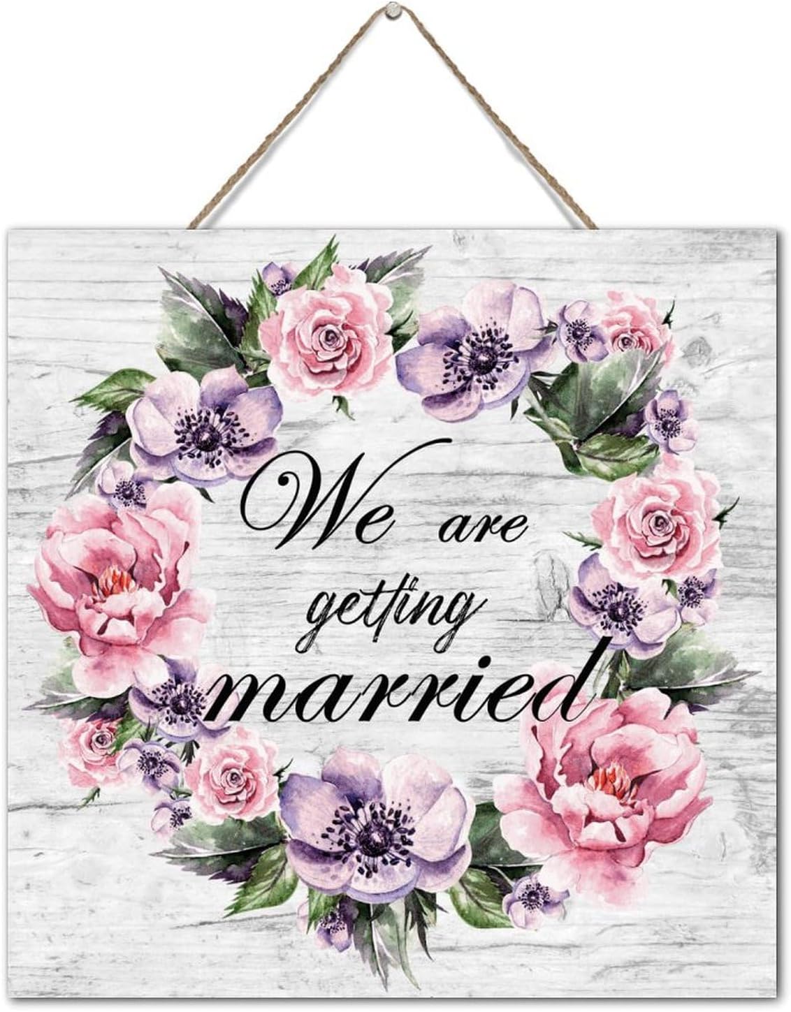 We Are Getting Married Wall Art Wood Plaque 12x12 Inch